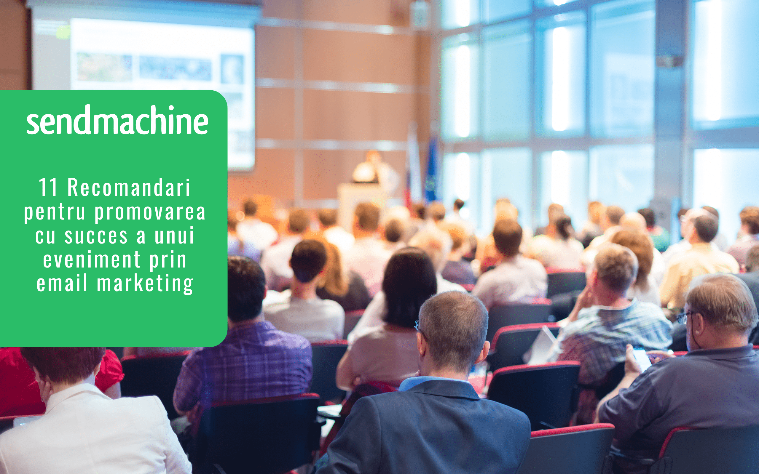 11 Recomandari pentru promovarea cu succes a unui eveniment prin email marketing